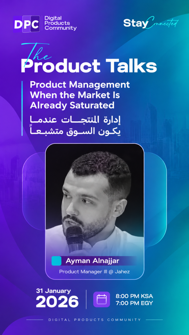 Ayman Alnajjar — Product Management When the Market Is Saturated